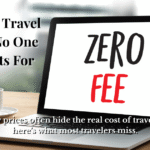 Hidden Travel Costs No One Budgets For